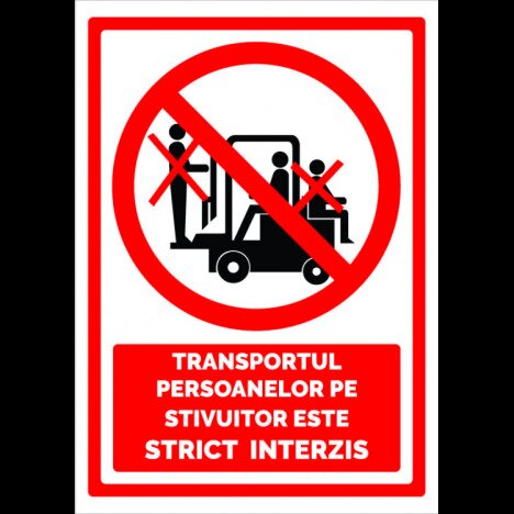 Indicator pentru transportul persoanelor pe stivuitor este strict interzis